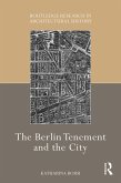 The Berlin Tenement and the City (eBook, ePUB)