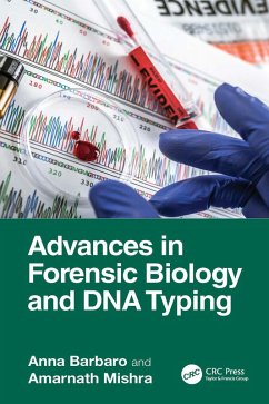 Advances in Forensic Biology and DNA Typing (eBook, ePUB) - Barbaro, Anna; Mishra, Amarnath