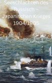 Seeschlachten des Russisch - Japanischen Krieges 1904/1905 (eBook, ePUB)