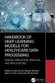 Handbook of Deep Learning Models for Healthcare Data Processing (eBook, PDF)