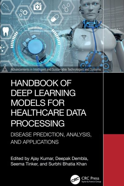 Handbook of Deep Learning Models for Healthcare Data Processing (eBook, PDF) Handbook of Deep Learning Models for Healthcare Data Processing (eBook, PDF)