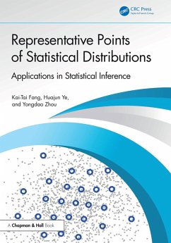 Representative Points of Statistical Distributions (eBook, ePUB) - Fang, Kai-Tai; Ye, Huajun; Zhou, Yongdao