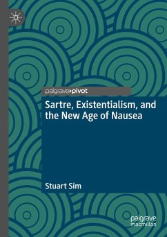 Sartre, Existentialism, and the New Age of Nausea (eBook, PDF) - Sim, Stuart