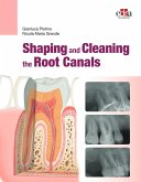 Shaping and Cleaning the Root Canals (eBook, ePUB) Shaping and Cleaning the Root Canals (eBook, ePUB)