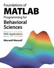 Foundations of MATLAB Programming for Behavioral Sciences - Mansolf, Maxwell