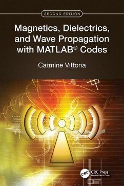 Magnetics, Dielectrics, and Wave Propagation with MATLAB® Codes - Vittoria, Carmine