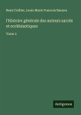 l'Histoire générale des auteurs sacrés et ecclésiastiques