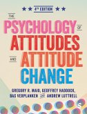 The Psychology of Attitudes and Attitude Change The Psychology of Attitudes and Attitude Change