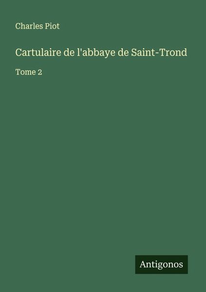 Cartulaire de l'abbaye de Saint-Trond