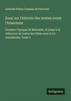 Cover Essai sur l'histoire des Arabes avant l'Islamisme