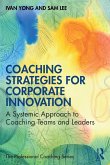 Coaching Strategies for Corporate Innovation Coaching Strategies for Corporate Innovation