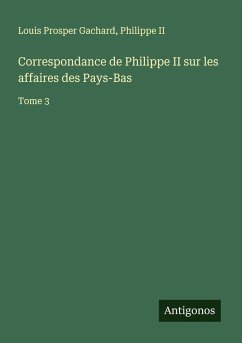 Cover Correspondance de Philippe II sur les affaires des Pays-Bas