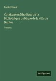 Catalogue méthodique de la Bibliothèque publique de la ville de Nantes