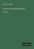 Oeuvres de jeunesse de Balzac Oeuvres de jeunesse de Balzac