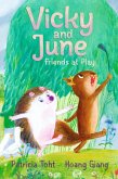 Vicky and June: Friends at Play Vicky and June: Friends at Play