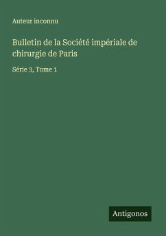 Bulletin de la Société impériale de chirurgie de Paris Cover Bulletin de la Société impériale de chirurgie de Paris