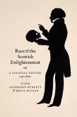 Race and the Scottish Enlightenment Race and the Scottish Enlightenment