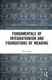 Fundamentals of Integrationism and Foundations of Meaning
