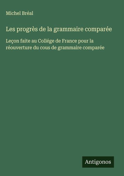 Les progrès de la grammaire comparée