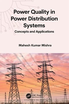 Power Quality in Power Distribution Systems - Kumar Mishra, Mahesh