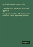 Traité général de droit administratif appliqué Traité général de droit administratif appliqué