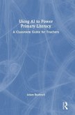 Using AI to Power Primary Literacy Using AI to Power Primary Literacy