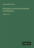 Dictionnaire universel des sciences ecclésiastiques