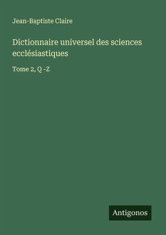 Cover Dictionnaire universel des sciences ecclésiastiques