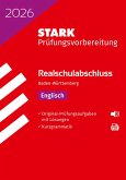 STARK Englisch - Realschulabschluss 2026 BW - Prüfungsvorbereitung STARK Englisch - Realschulabschluss 2026 BW - Prüfungsvorbereitung