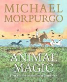 Animal Magic: Four Stories of the Great Outdoors Animal Magic: Four Stories of the Great Outdoors