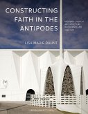 Constructing Faith in the Antipodes Constructing Faith in the Antipodes