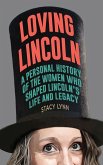 Loving Lincoln Loving Lincoln