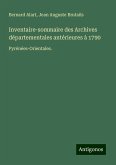 Inventaire-sommaire des Archives départementales antérieures à 1790 Inventaire-sommaire des Archives départementales antérieures à 1790