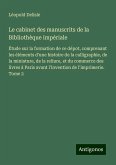 Le cabinet des manuscrits de la Bibliothèque impériale Le cabinet des manuscrits de la Bibliothèque impériale