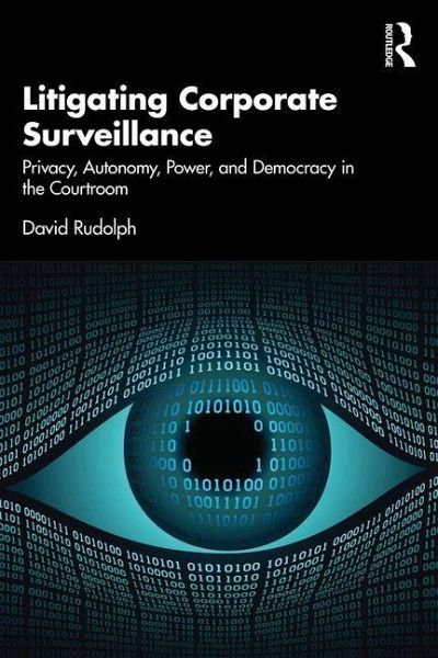 Litigating Corporate Surveillance Litigating Corporate Surveillance