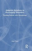 Adaptive Solutions to Personality Disorders Adaptive Solutions to Personality Disorders