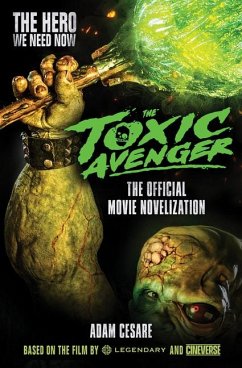Cover The Toxic Avenger - The Official Movie Novelization