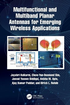 Multifunctional and Multiband Planar Antennas for Emerging Wireless Applications - Poddar, Ajay Kumar; Apte, Anisha M.; Sim, Chow-Yen-Desmond; Siddiqui, Jawad Yaseen; Kulkarni, Jayshri; Rohde, Ulrich L.