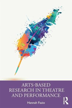 Arts-Based Research in Theatre and Performance - Fazio, Hannah
