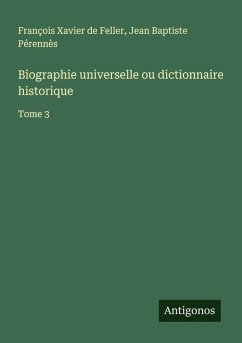 Cover Biographie universelle ou dictionnaire historique