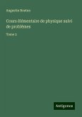 Cours élémentaire de physique suivi de problèmes Cours élémentaire de physique suivi de problèmes