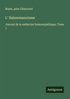 L' Hahnemannisme - Boyer; Chancerel, Père L' Hahnemannisme - Boyer; Chancerel, Père