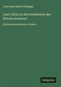 Cover Jean Calvin un des fondateures des libertés modernes