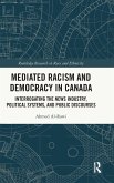 Mediated Racism and Democracy in Canada