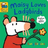 Maisy Loves Ladybirds: A Maisy's Planet Book Maisy Loves Ladybirds: A Maisy's Planet Book