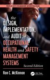 The Design, Implementation, and Audit of Health and Safety Management Systems, Second Edition