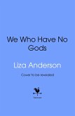 We Who Have No Gods