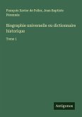 Biographie universelle ou dictionnaire historique