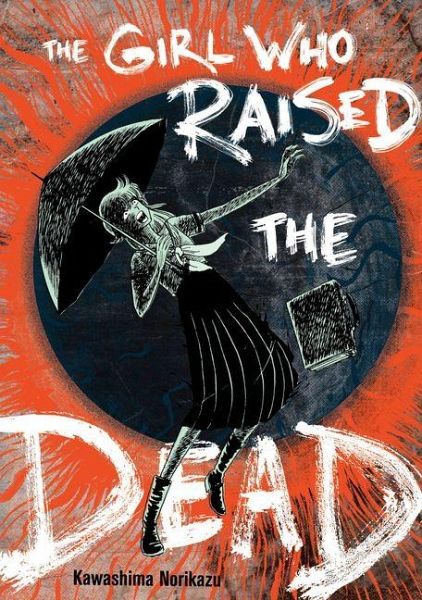 The Girl Who Raised the Dead