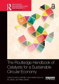 The Routledge Handbook of Catalysts for a Sustainable Circular Economy The Routledge Handbook of Catalysts for a Sustainable Circular Economy